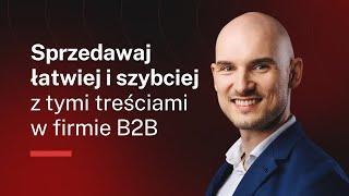 7 praktyk tworzenia treści sprzedażowych – i jak je pokazać na stronie www firmy B2B