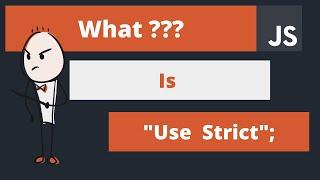 JavaScript - "use strict" (what is Strict Mode ?)