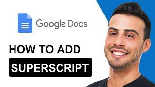 Superscript In Google Docs: How To Add | Google Docs Tutorial (2025)