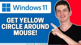 How to Get Yellow Circle Arround Mouse Pointer in Windows 11