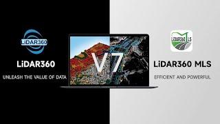 New Version | Introducing LiDAR360 V7 & LiDAR360 MLS V7