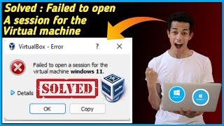 Fix : Failed to open a session for the virtual machine in windows 11/10/7/8 &  Kali linux (Hindi)