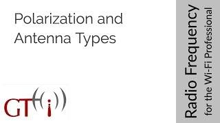 14 - Polarization and Antenna Types