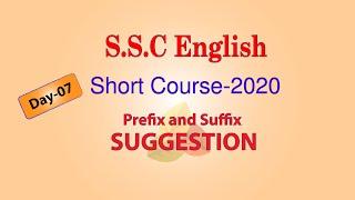 Prefix & Suffix (Suggestion) | Day-07 | SSC Preparation-2020