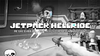 JETPACK HELLRIDE (MEGALOVANIA, but it's Jetpack Joyride)