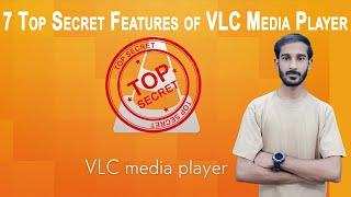 7 Secrets Of VLC Media Player | VLC media player Hidden Secrets