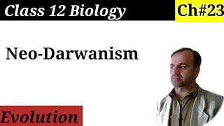 Neo Darwinism Class 12 Biology | Evolution.