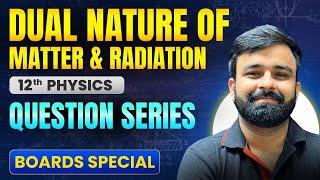 Dual Nature of Matter and Radiation Most Expected Questions and PYQ's  Chapter 11 Class 12th Physics