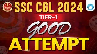 SSC CGL 2024 Good Attempts Kya Hai? | Good Score in SSC CGL Tier 1 | SSC CGL Tier 1 2024 Safe Score