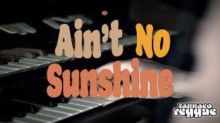 Ain’t No Sunshine - Tarraco Reggae at the Dr. Dubwiser Estudio