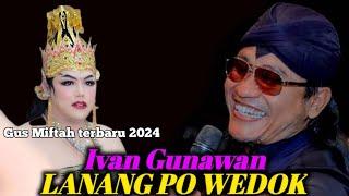 Hanya gus miftah yang berani bongkar ivan gunawan ki lanang po wedok