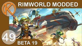 RimWorld Beta 19 Modded | MADNESS BEGINS - Ep. 49 | Let's Play RimWorld Beta 19 Gameplay