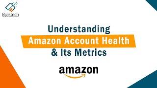 How to Improve Amazon Account Health | Step by Step Guide | Bizistech