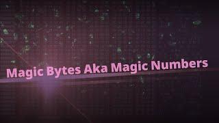 "Magic Bytes" Simple Hexediting