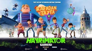 Rafadan Tayfa Hayrimatör Şarkısı