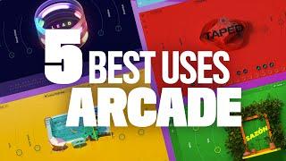 5 Best Ways to Use Arcade from Output