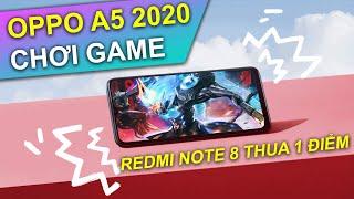 Chơi game trên OPPO A5 2020: Redmi Note 8 thua ở 1 điểm