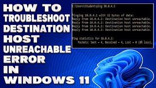 How To Troubleshoot Destination Host Unreachable Error in Windows 10/11  [Solution]