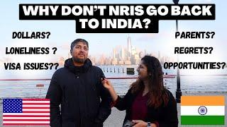 Why don’t NRIs go back to India?  Dollars, Loneliness, Visa issues, Parents? | Albeli Ritu