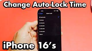 iPhone 16's: How to Change Auto-Lock (Screen Timeout)