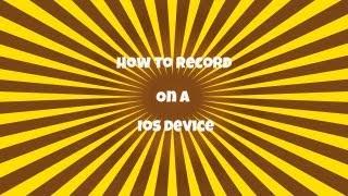 How to Record On a iPad/iPod/iPhone - Easy - 2013 (Working) - No Jailbreak