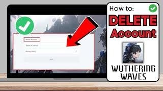 How To Delete Wuthering Waves Account - Full Guide