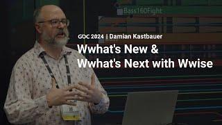 Wwhat's New & Wwhat's Next with Wwise | GDC 2024