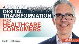 A Story of Digital Transformation for Healthcare Consumers