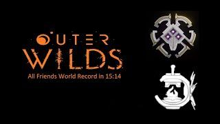 Outer Wilds - All Friends Speedrun in 15:14 (Former WR)