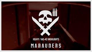 Marauders| Heavy/MG-42  Highlights