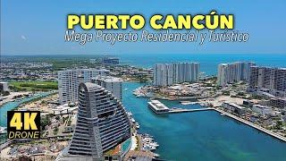 Puerto Cancún Mega Proyecto Residencial y Turístico en Quintana Roo.