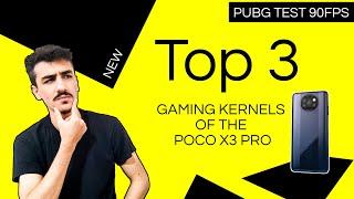 TOP 3 THE BEST GAMING KERNEL POCO X3 PRO | Best Gaming Kernel For POCO X3 PRO | PUBG 90FPS