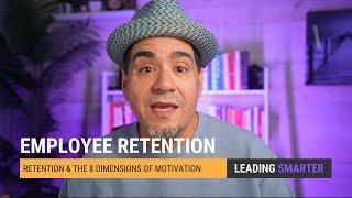 Unlocking Employee Retention: Leveraging the 8 Dimensions of Motivation