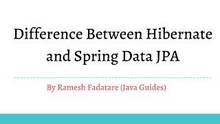 Difference Between Hibernate and Spring Data JPA