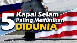 5 Kapal Selam Paling Mematikan Dan Paling Ditakuti Di Dunia