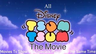 All Tsum Tsum The Movie Movies Tv Show and Specials Playing At￼ the Same Time