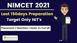 All About - NIMCET 2021 : - 150days Preparation |  Seats Vs Cut off | Selection | Placements etc..