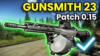 Gunsmith Part 23 - Patch 0.15 Guide | Escape From Tarkov