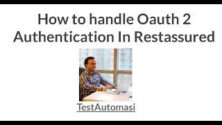 How To Handle OAuth 2.0 Authentication In Rest Assured