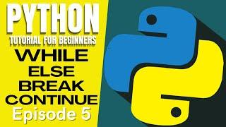 Python Tutorial #5 | WHILE LOOPS | ELSE BREAK CONTINUE STATEMENTS | Tagalog |English |Filipino |2021