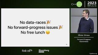 Forward Progress Guarantees in C++ - Olivier Giroux - CppNow 2023