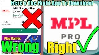 Mpl Is Not The Right App To Download But Mpl Pro
