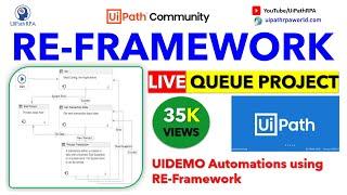 RE-Framework Live Project using Queue UiPath | REFramework Realtime Project | UiPath RPA