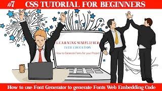 How to use Font Generator to generate Fonts Web Embedding Code-CSS Tutorial for Beginners