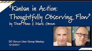 DCSUG - Kanban in Action: Thoughtfully Observing Flow