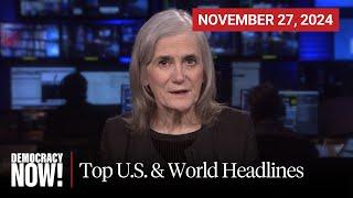 Top U.S. & World Headlines — November 27, 2024