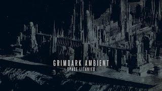 Grimdark Monastery chants | Gothic Space litanies | Warhammer 40k ambient [New album]