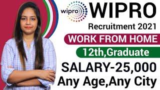 WIPRO Recruitment 2021 | Work From Home | Work From Home Jobs | Salary-25,000 | Govt Jobs Sep 2021