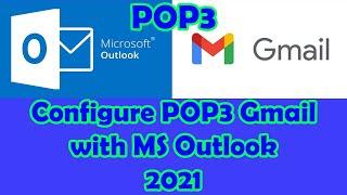 Configure Gmail for MS Outlook 2010, 2016, 2021