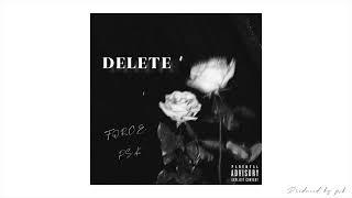 FoRcE - Delete (feat. PSK) [Official audio]